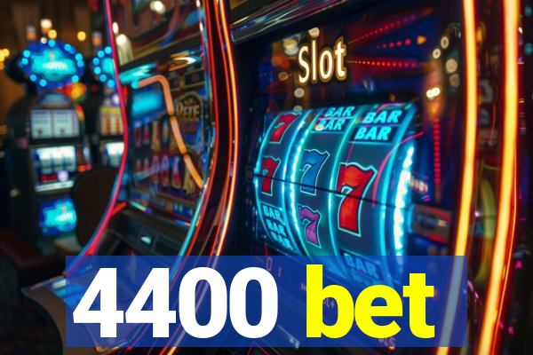 4400 bet